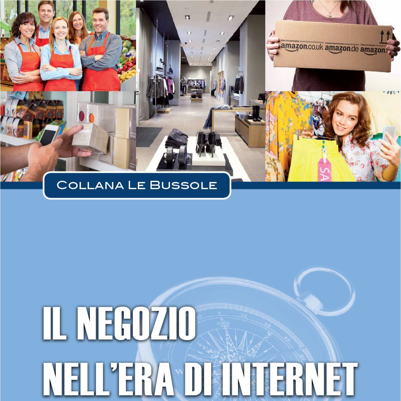 il negozio nell era di internet - QUADRATA